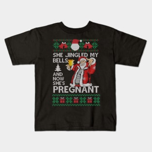 She Jingled My Bells And Now She's Pregnant, Funny Christmas Gift For Dad Kids T-Shirt